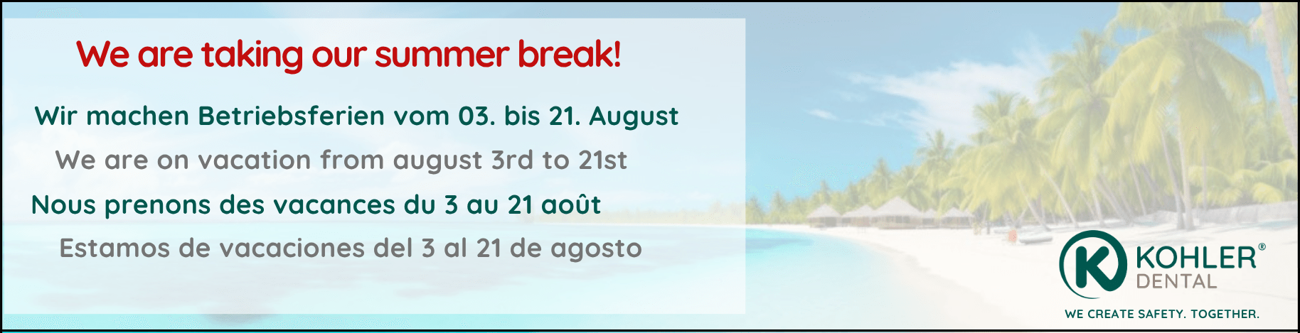 Kohler Medizintechnik Summer Holidays from August 3th to 21th 2025